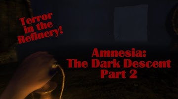 Amnesia: The Dark Descent - Part 2 - Playthrough w/Commentary - Horror in 4K