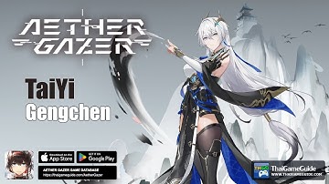 TaiYi - Gengchen | Character Trials | Character Skill Preview & Gameplay | Aether Gazer