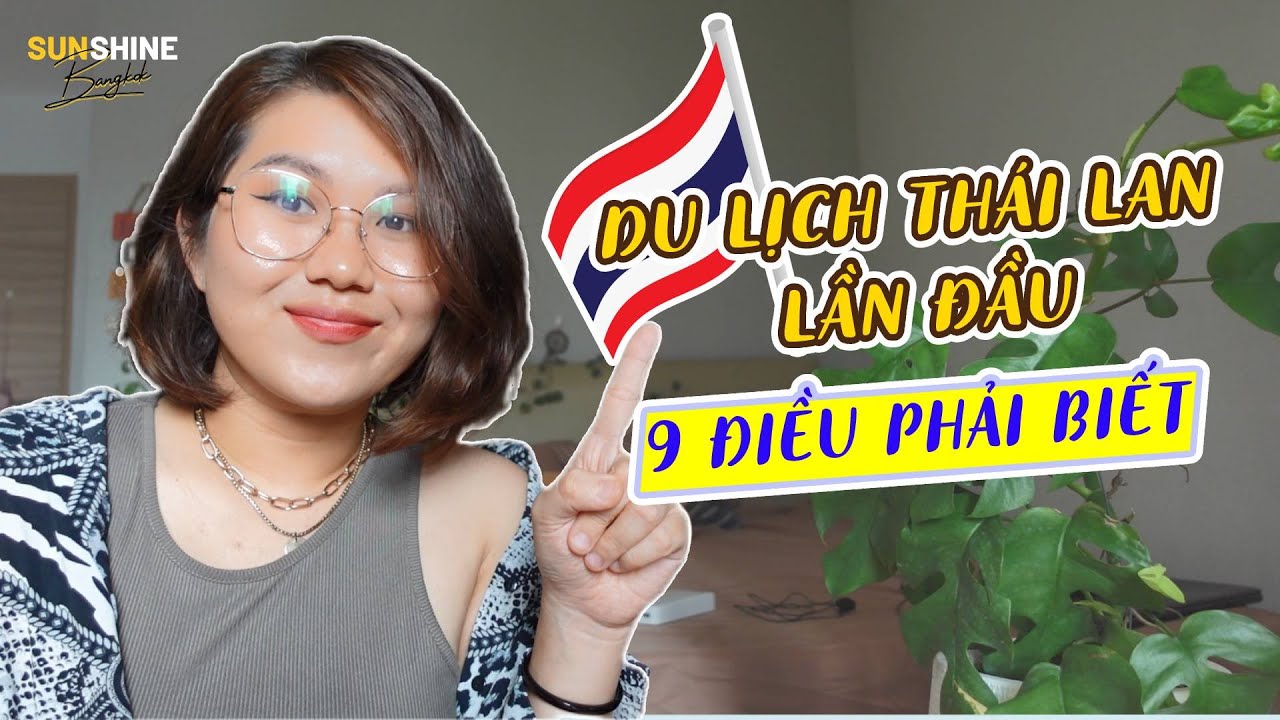Outline Video 🇹🇭 Du lịch Thái Lan lần đầu? Đây là những gì bạn cần biết! | Sunshine in Bangkok