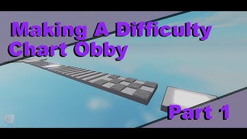 (Obsolete and bad) How To Create A Difficulty Chart Obby - Roblox Studio (Part 1)