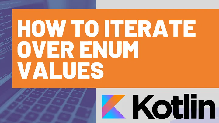 How to Iterate Over Kotlin Enum Values