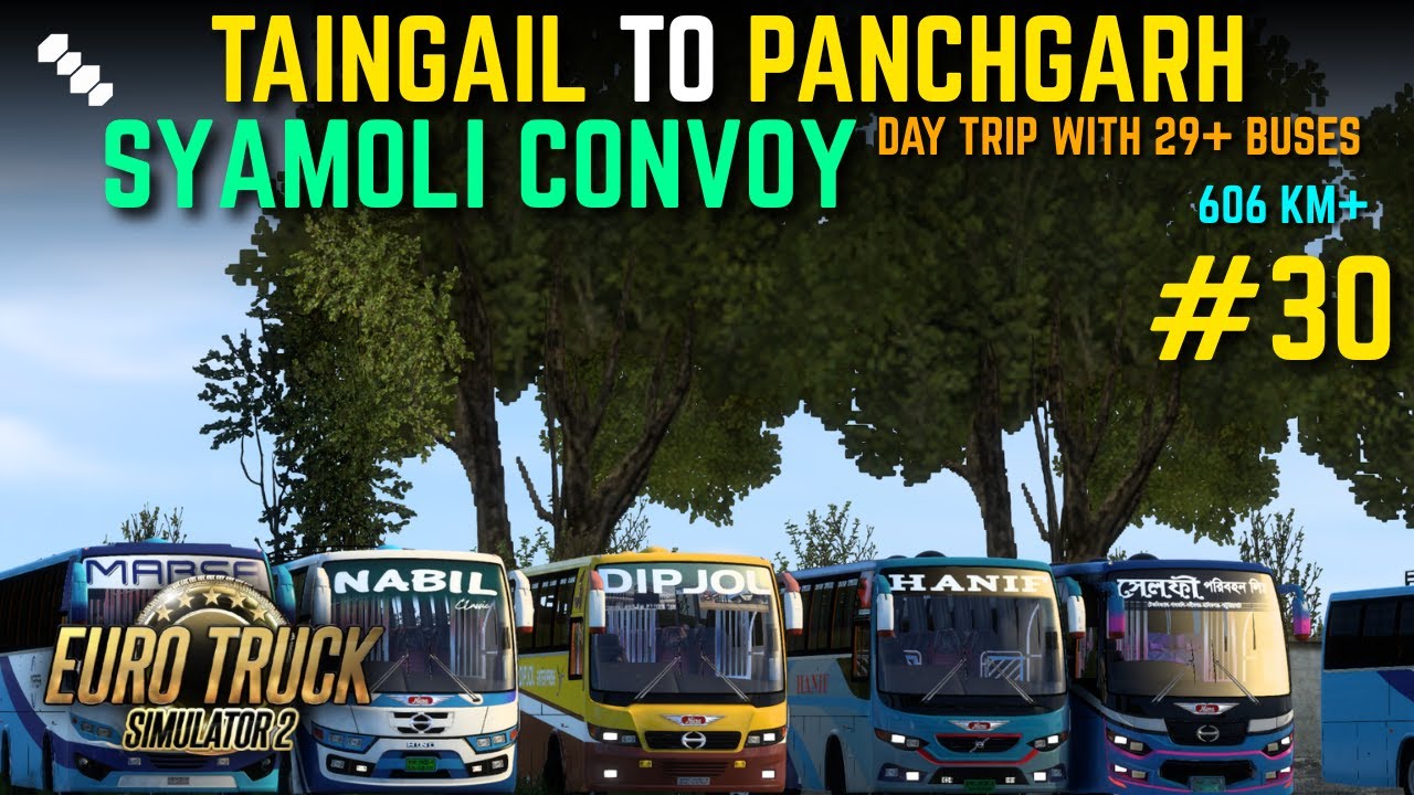 ETS2 | TANGAIL TO PANCHGARH CONVOY WITH 29+ BUSES | SHYAMOLI HINO 1J | 606 KM+ | ETS2 #30