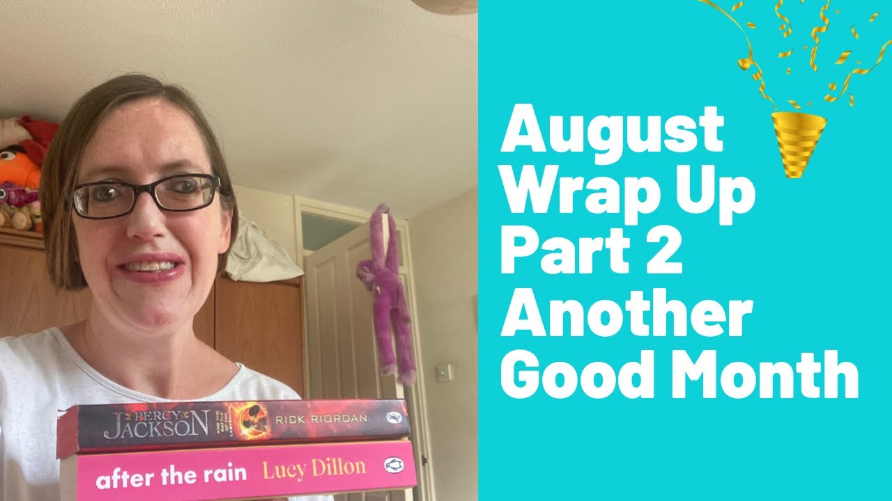 August Wrap Up Part 2 - YouTube