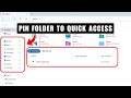 How to Pin a Folder to the File Explorer Quick Access 2026 - Favorite Files in Windows