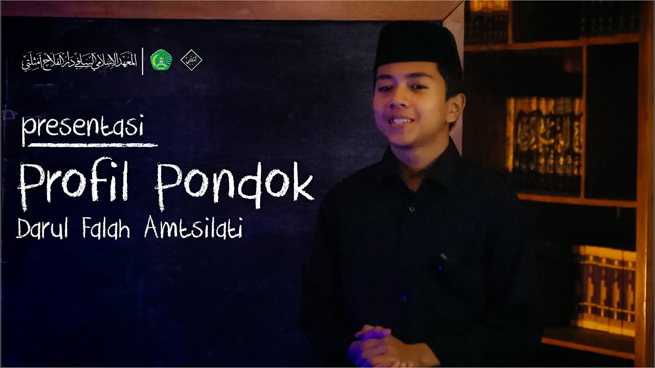 Mondok di Amtsilati bisa jadi apa??? | Presentasi Profil Pondok Pesantren Darul Falah Amtsilati