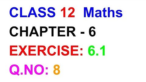 Exercise:6.1||Q.NO:8|| 12thMaths||TN SAMACHEER KALVI