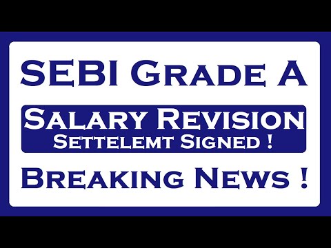 SEBI Salary Revision: Settlement Signed !