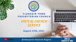 Renewing Our Commitment To God || Flanagin Town Presbyterian Church- August 15th, 2021