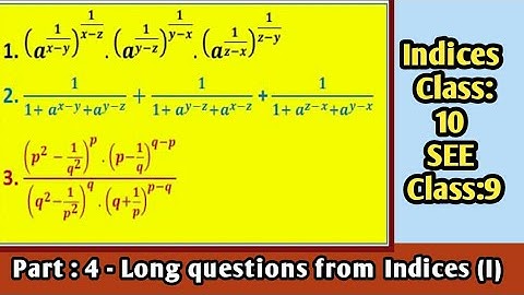 Indices / SEE / Class:10 / Class:9 (Part:4 - Long questions from indices [I])