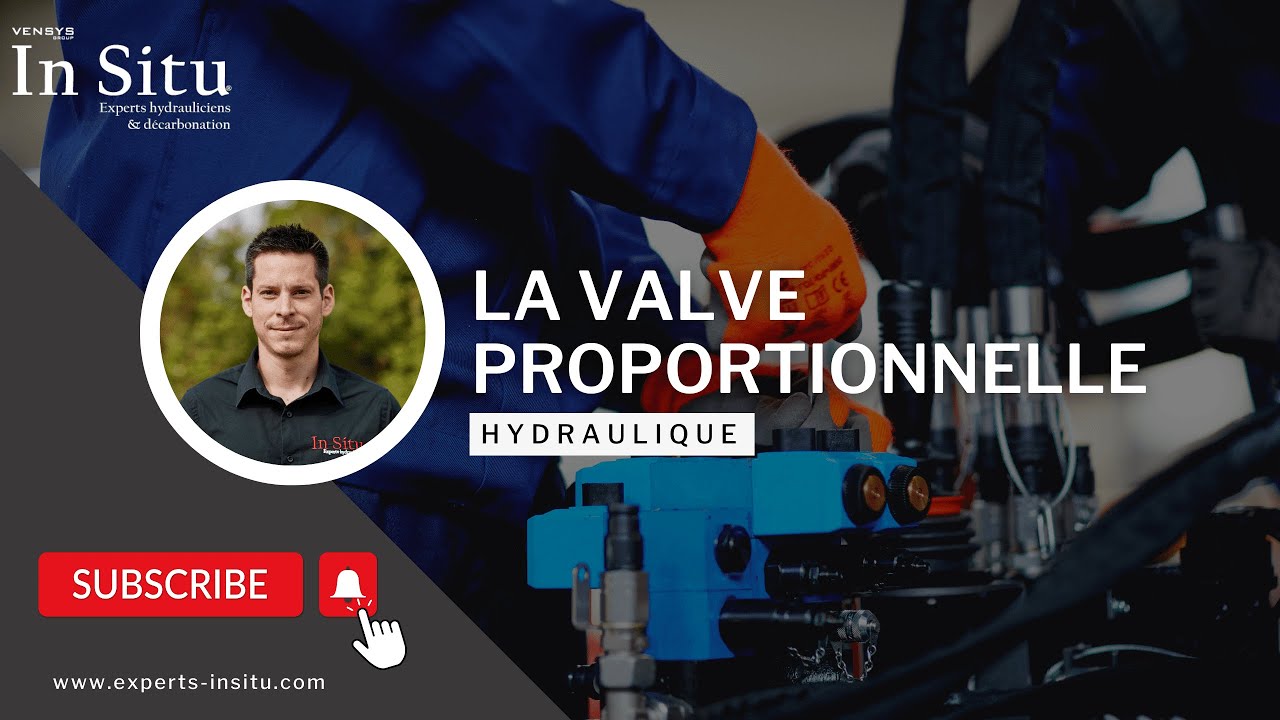 La valve proportionnelle - In Situ Experts Hydrauliciens