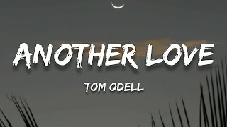 Tom Odell - Another Love (Lyrics)