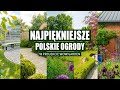 Najpikniejsze ogrody w polsce projekt wowgarden 2023