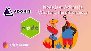 AdonisJS vs NodeJS  What are the differences