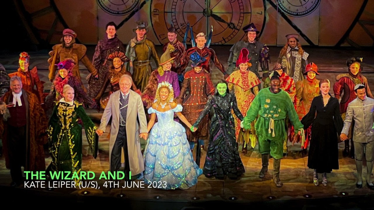 [AMAZING] Kate Leiper - The Wizard and I | WICKED London | 4th June 2023