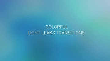 Colorful Light Leaks Transitions Motion Graphics