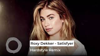 Video thumbnail of "Roxy Dekker - Satisfyer (Hardstyle Remix)"