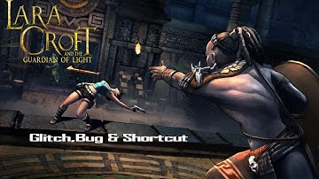 Lara Croft & The Guardian of Light: Glitch,Bug & Shortcut