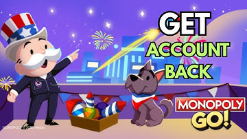 How to Get Monopoly GO Account Back 2025?