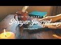 How to Start a Prayer Journal - Tips, Ideas and Examples