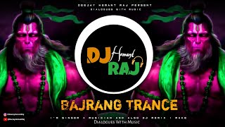 Bajrang Trance - DeeJay Hemant Raj  | Bajrangdal DJ Song | Jay Shree Ram | Bhagwa Rang | Jay Hanuman