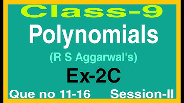 R S Aggarwal , Class 9 , chapter 2 , Polynomials , Exercise 2C , solution (Que no 11-16)