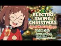 Electro Swing Christmas 🎄 Swingin’ Christmas Songs Dance Medley Playlist