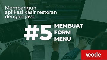 #5 | Membuat Form Menu Aplikasi Kasir Resto | Tutorial Membangun Aplikasi Kasir Restoran dengan Java