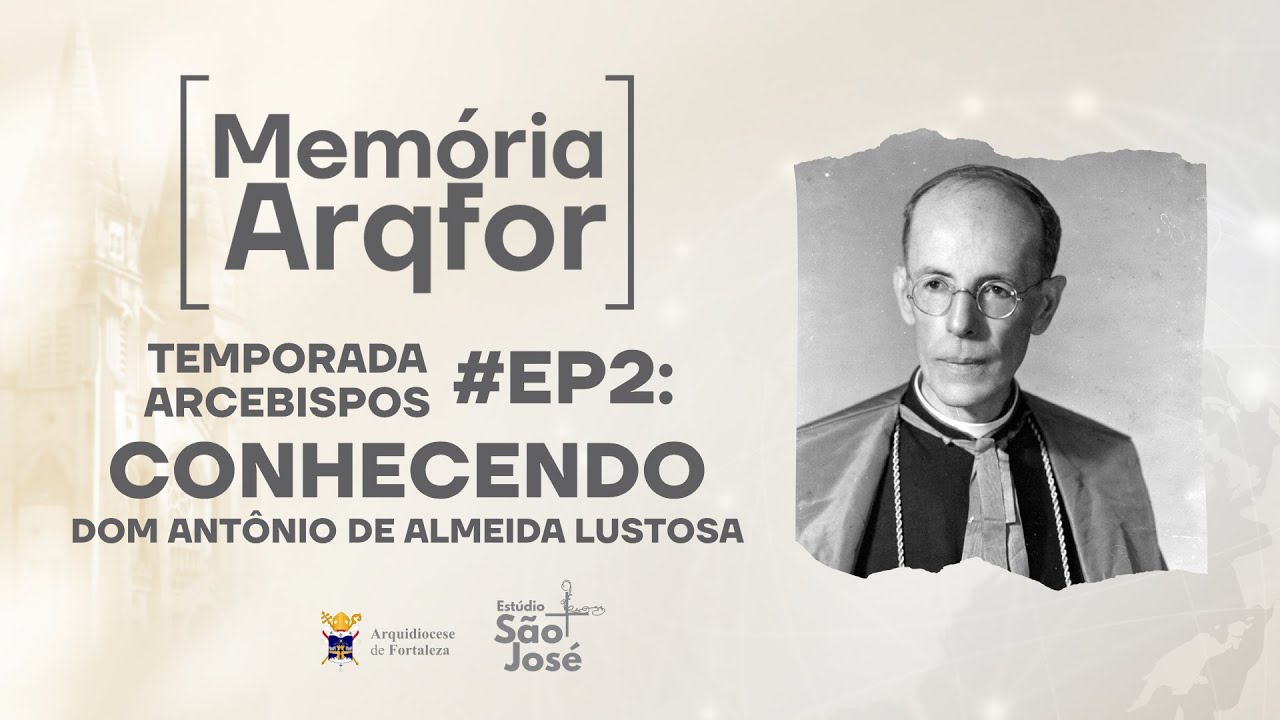 Memória ArqFor - Arcebispos ( Dom Lustosa ) 