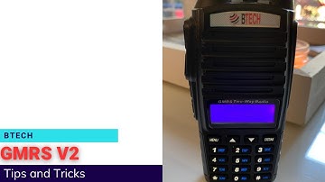 BTech GMRS-V2 Tips and Tricks
