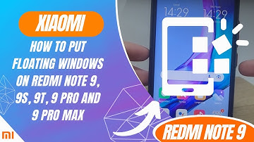 How to put floating windows on Redmi Note 9, 9S, 9T, 9 Pro and 9 Pro Max
