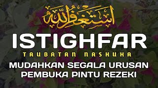 AWALI PAGI DENGAN ISTIGHFAR TAUBATAN NASUHA PEMBUKA PINTU REZEKI PELUNAS HUTANG PENGHAPUS DOSA