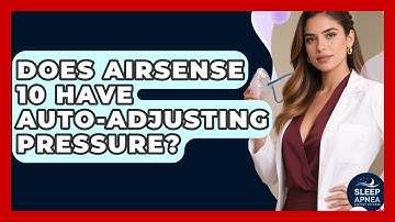 Does AirSense 10 Have Auto-adjusting Pressure? - Sleep Apnea Support Network