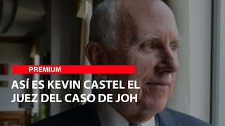 Así es Kevin Castel el juez del caso de JOH