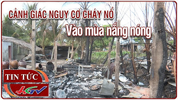 Cảnh giác nguy cơ cháy nổ vào mùa nắng nóng | Truyền hình Hậu Giang
