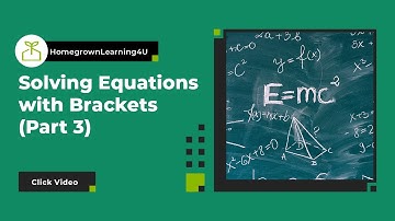 Equations 18: Solving Equations with Brackets (Part 3)