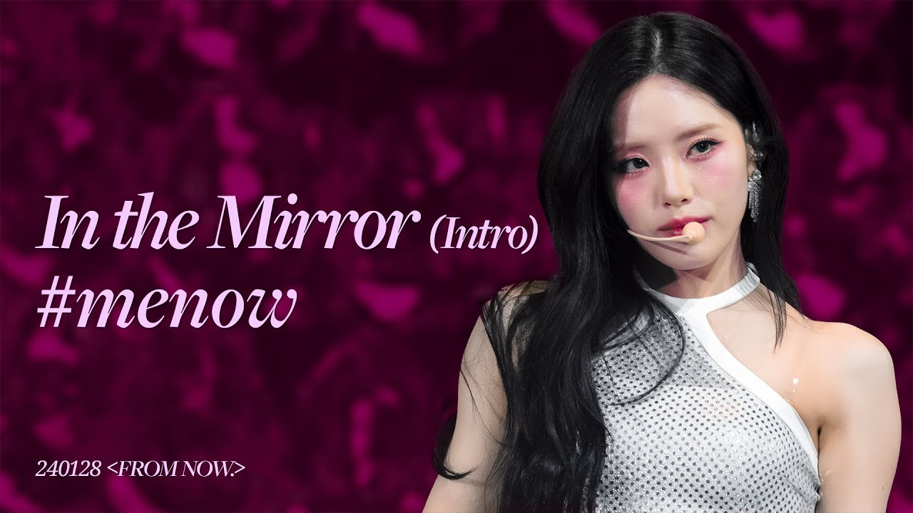 [4K60p] 240128 'In the Mirror (Intro) + #menow' 프로미스나인 박지원 직캠 | [FROM NOW.] | fromis_9 Jiwon fancam