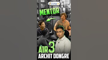 Every topper had a mentor | AIR 3 Archit Dongre #shorts