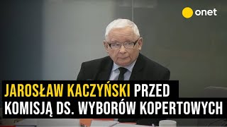 Przesłuchanie Jarosława Kaczyńskiego przez komisję śledczą ds. wyborów kopertowych