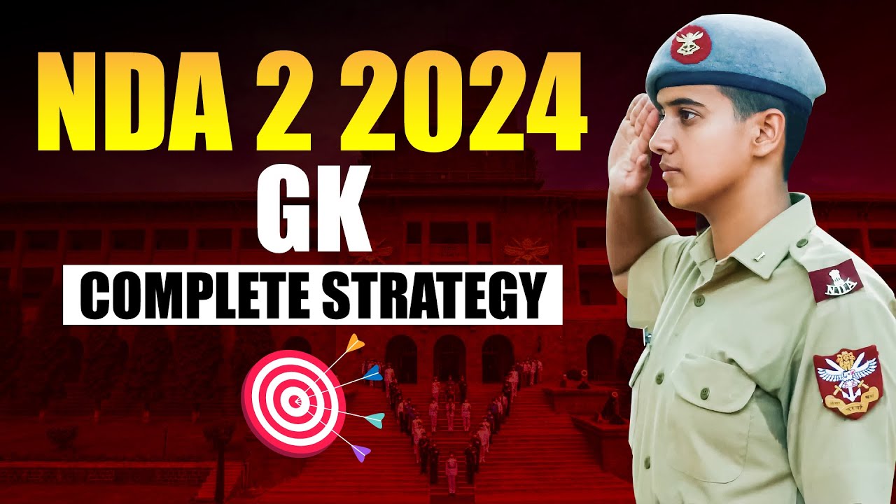 NDA 2 2024 GK Strategy | How To Crack NDA Exam in First Attempt | NDA-2 ...