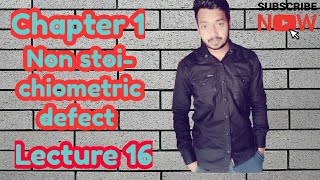 Class 12th //Chemistry //Chapter 1 //Solid State //Lecture 16 // Non stoichiometric defect //