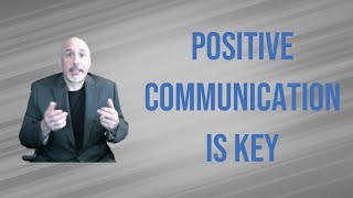 The Power of Positive Communication - Dose of Leadership