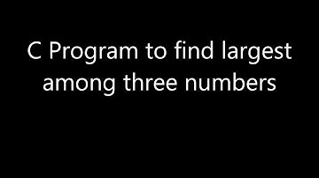 C Program | Simple way to find largest among three numbers