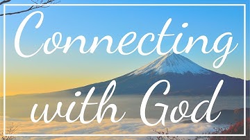 Connecting with God