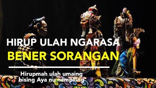 hirup ulah ngarasa bener sorangan pepeling wayang golek asep sunandar sunarya