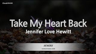 Jennifer Love Hewitt-Take My Heart Back (If Only OST) (Karaoke Version) Resimi