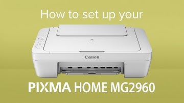 How to set up your Canon PIXMA HOME MG2960