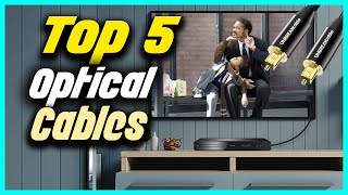 ✅Top 5  Best Optical Cables On The Market In 2022 – Products Review