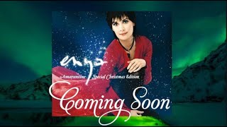 Enya's " Amarantine Christmas Edition" - Episode 36 COMING SOON - The Enya Archive