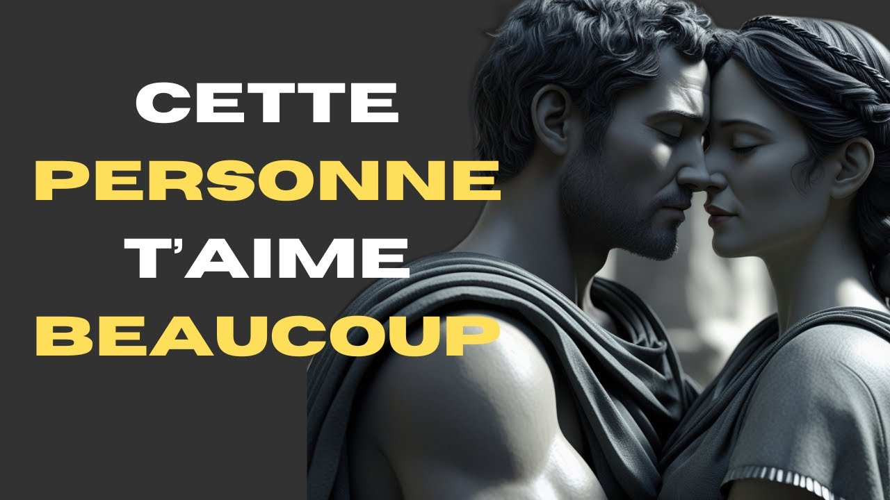 7 SIGNES QUI PROUVENT QU’UNE PERSONNE VOUS AIME VRAIMENT | STOÏCISME