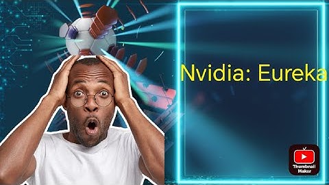 Nvidia - Eureka The AI Teaching Robots New Tricks